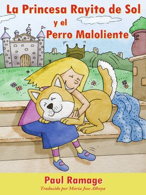 cover image of La Princesa Rayito de Sol y el Perro Maloliente